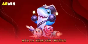 Bắn Cá Xèng Đổi Thưởng Trải Nghiệm Giải Trí Không Giới Hạn