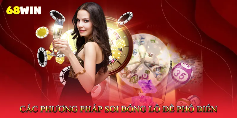 Soi Bóng Lô Đề Hiệu Quả Với Các Phương Pháp Chuẩn 3 Các Phương Pháp Soi Bóng Lô Đề Phổ Biến
