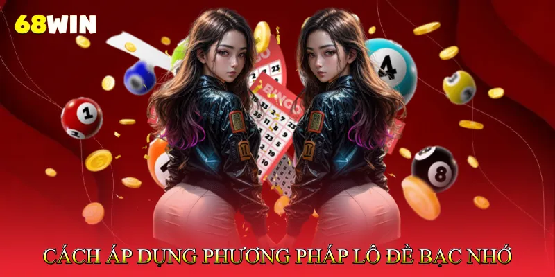 Cách Áp Dụng Phương Pháp Lô Đề Bạc Nhớ MB